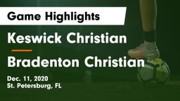 Keswick Christian  vs Bradenton Christian Game Highlights - Dec. 11, 2020