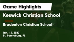Keswick Christian School vs Bradenton Christian School Game Highlights - Jan. 13, 2022