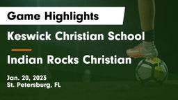 Keswick Christian School vs Indian Rocks Christian Game Highlights - Jan. 20, 2023