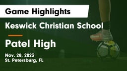 Keswick Christian School vs Patel High Game Highlights - Nov. 28, 2023