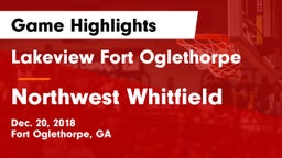 Lakeview Fort Oglethorpe  vs Northwest Whitfield Game Highlights - Dec. 20, 2018