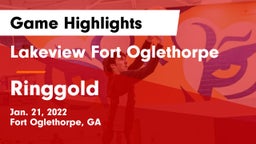 Lakeview Fort Oglethorpe  vs Ringgold  Game Highlights - Jan. 21, 2022