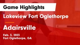 Lakeview Fort Oglethorpe  vs Adairsville  Game Highlights - Feb. 3, 2023