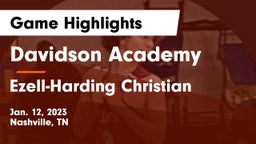 Davidson Academy  vs Ezell-Harding Christian  Game Highlights - Jan. 12, 2023
