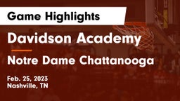 Davidson Academy  vs Notre Dame Chattanooga Game Highlights - Feb. 25, 2023