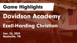 Davidson Academy  vs Ezell-Harding Christian  Game Highlights - Jan. 26, 2024