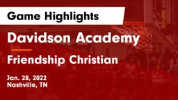 Davidson Academy  vs Friendship Christian  Game Highlights - Jan. 28, 2022