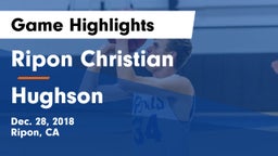 Ripon Christian  vs Hughson  Game Highlights - Dec. 28, 2018