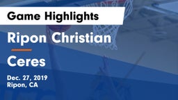 Ripon Christian  vs Ceres  Game Highlights - Dec. 27, 2019