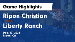 Ripon Christian  vs Liberty Ranch  Game Highlights - Dec. 17, 2021