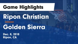 Ripon Christian  vs Golden Sierra Game Highlights - Dec. 8, 2018