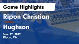 Ripon Christian  vs Hughson  Game Highlights - Jan. 22, 2019