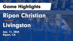 Ripon Christian  vs Livingston  Game Highlights - Jan. 11, 2024