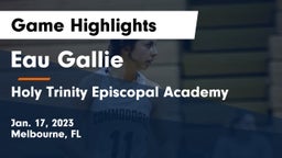 Eau Gallie  vs Holy Trinity Episcopal Academy Game Highlights - Jan. 17, 2023
