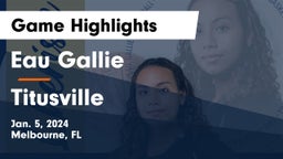 Eau Gallie  vs Titusville  Game Highlights - Jan. 5, 2024