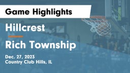Hillcrest  vs Rich Township Game Highlights - Dec. 27, 2023