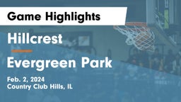 Hillcrest  vs Evergreen Park  Game Highlights - Feb. 2, 2024