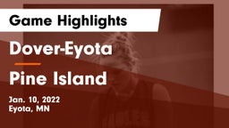 Dover-Eyota  vs Pine Island  Game Highlights - Jan. 10, 2022