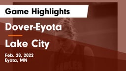 Dover-Eyota  vs Lake City  Game Highlights - Feb. 28, 2022