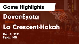 Dover-Eyota  vs La Crescent-Hokah  Game Highlights - Dec. 8, 2023