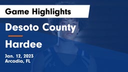 Desoto County  vs Hardee  Game Highlights - Jan. 12, 2023