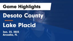 Desoto County  vs Lake Placid  Game Highlights - Jan. 23, 2023