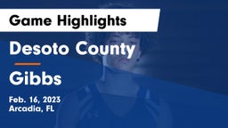 Desoto County  vs Gibbs  Game Highlights - Feb. 16, 2023
