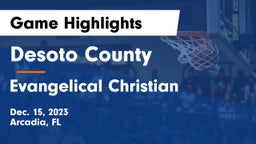 Desoto County  vs Evangelical Christian  Game Highlights - Dec. 15, 2023