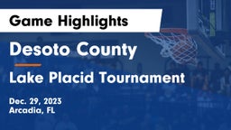 Desoto County  vs Lake Placid Tournament Game Highlights - Dec. 29, 2023