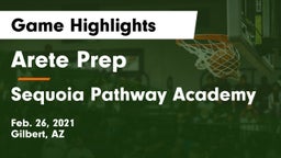 Arete Prep vs Sequoia Pathway Academy Game Highlights - Feb. 26, 2021
