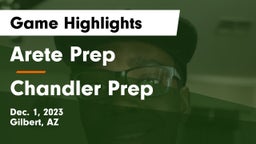 Arete Prep vs Chandler Prep  Game Highlights - Dec. 1, 2023