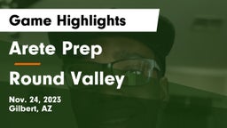 Arete Prep vs Round Valley  Game Highlights - Nov. 24, 2023