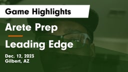 Arete Prep vs Leading Edge Game Highlights - Dec. 12, 2023