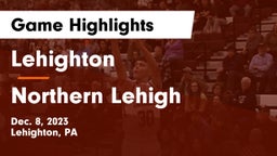 Lehighton  vs Northern Lehigh  Game Highlights - Dec. 8, 2023