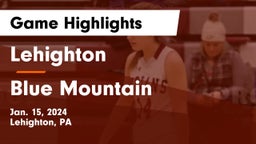 Lehighton  vs Blue Mountain  Game Highlights - Jan. 15, 2024