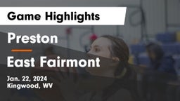 Preston  vs East Fairmont  Game Highlights - Jan. 22, 2024