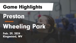 Preston  vs Wheeling Park  Game Highlights - Feb. 29, 2024