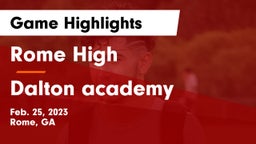 Rome High vs Dalton academy Game Highlights - Feb. 25, 2023