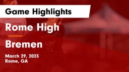 Rome High vs Bremen  Game Highlights - March 29, 2023