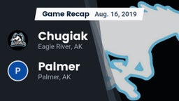 Recap: Chugiak  vs. Palmer  2019