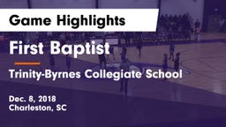 First Baptist  vs Trinity-Byrnes Collegiate School Game Highlights - Dec. 8, 2018