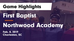 First Baptist  vs Northwood Academy  Game Highlights - Feb. 8, 2019