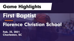 First Baptist  vs Florence Christian School Game Highlights - Feb. 23, 2021