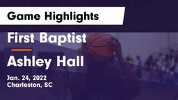 First Baptist  vs Ashley Hall Game Highlights - Jan. 24, 2022