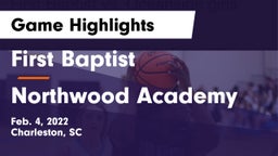 First Baptist  vs Northwood Academy Game Highlights - Feb. 4, 2022