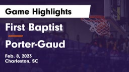 First Baptist  vs Porter-Gaud  Game Highlights - Feb. 8, 2023