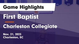 First Baptist  vs Charleston Collegiate Game Highlights - Nov. 21, 2023