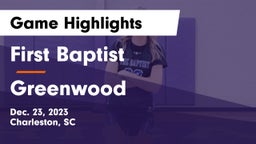 First Baptist  vs Greenwood Game Highlights - Dec. 23, 2023