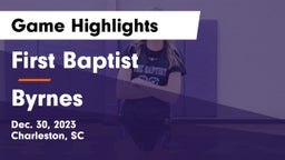 First Baptist  vs Byrnes  Game Highlights - Dec. 30, 2023