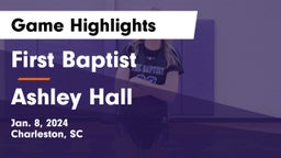 First Baptist  vs Ashley Hall Game Highlights - Jan. 8, 2024